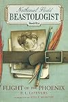 Flight of the Phoenix (Nathaniel Fludd, Beastologist, Book I)