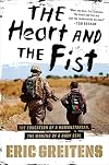 The Heart and the Fist: The Education of a Humanitarian, the Making of a Navy Seal