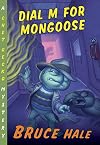 Dial M for Mongoose: A Chet Gecko Mystery