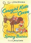 Cowgirl Kate and Cocoa: Spring Babies