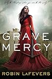 Grave Mercy His Fair Assassin Book I His Fair Assassin Trilogy