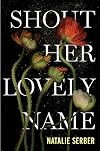 Shout Her Lovely Name