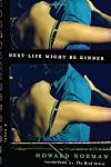 Next Life Might Be Kinder