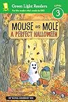 Mouse and Mole, A Perfect Halloween (Green Light Readers Level 3) (A Mouse and Mole Story)