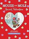 Mouse and Mole, Secret Valentine (A Mouse and Mole Story)