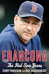Francona: The Red Sox Years