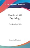 Handbook Of Psychology: Feeling And Will