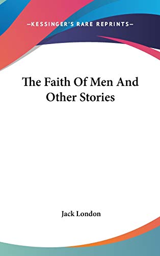 The Faith of Men and Other Stories book cover