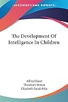 The Development of Intelligence in Children: The Binet-Simon Scale
