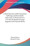 A plain narrative of the uncommon sufferings and remarkable deliverance of Thomas Brown, of Charlestown, in New England;: Who returned to his father's ... magazine of history with notes and queries)