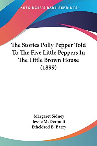 The Stories Polly Pepper Told to the Five Little Peppers in the Little Brown House book cover