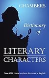 Chambers Dictionary of Literary Characters