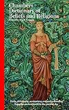 Chambers Dictionary of Beliefs and Religions