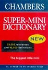 Chambers Super-mini School Dictionary