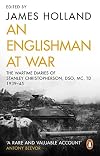 An Englishman at War: The Wartime Diaries of Stanley Christopherson DSO MC & Bar 1939-1945