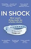 In Shock How Nearly Dying Made Me A Better Doctor