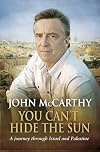 You Can't Hide The Sun: A Journey through Palestine