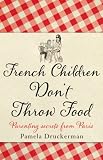 French Children Dont Throw Food