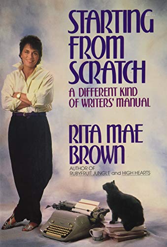 Starting from Scratch: A Different Kind of Writer's Manual book cover