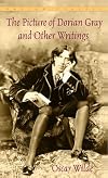 The Picture of Dorian Gray and Other Writings