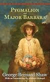 Pygmalion and Major Barbara