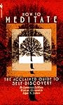 How to Meditate: A Guide to Self-Discovery - Lawrence LeShan