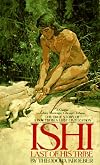 Ishi: Last of His Tribe
