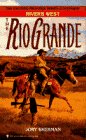 The Rio Grande (By: Jory Sherman) cover