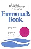 Emmanuel's Book: A Manual for Living Comfortably in the Cosmos - Pat Rodegast