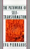 The Pathwork of Self-Transformation