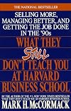 What They Still Don't Teach You at Harvard Business School
