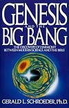 Genesis and the Big Bang : The Discovery of Harmony Between Modern Science and the Bible