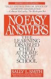 No Easy Answers: The Learning Disabled Child at Home and at School
