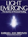 Light Emerging: The Journey of Personal Healing