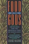 Food of the Gods: The Search for the Original Tree of Knowledge: A Radical History of Plants, Drugs, and Human Evolution