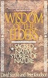 Wisdom Of The Elders Sacred Native Stories Of Nature