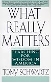 What Really Matters: Searching for Wisdom in America