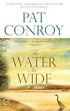 The Water Is Wide A Memoir
