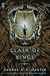 A Clash of Kings (A Song of Ice and Fire, Book 2) - George R.R. Martin