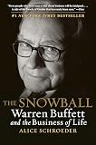 The Snowball Warren Buffett And The Business Of Life