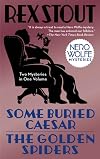 Nero Wolfe Mysteries: Some Buried Caesar / The Golden Spiders