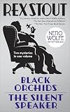 Nero Wolfe Mysteries: Black Orchids / The Silent Speaker