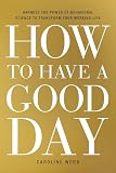 How to Have a Good Day