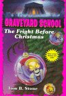 The Fright Before Christmas (Graveyard School)