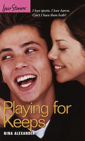 Playing for Keeps (By: Nina Alexander) cover