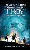 Black Ships Before Troy: The Story of the Iliad