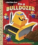 Im A Bulldozer Little Golden Book