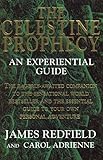 The Celestine Prophecy An Experiential Guide
