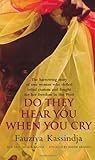 Do They Hear You When You Cry