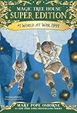 World At War 1944 Magic Tree House Super Edition